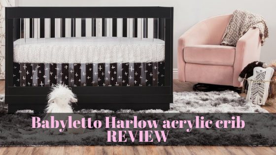 Babyletto Harlow Acrylic Crib Review Best Acrylic Baby Crib In 2020