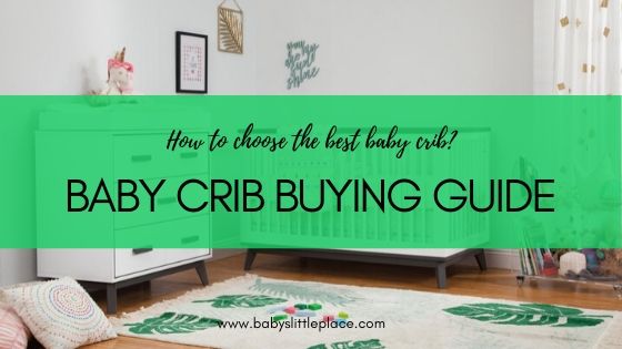 baby crib buying guide