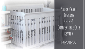 Stork-Craft Tuscany 4-in-1 Convertible Crib Review