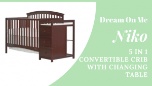 Best Combo Crib with Changer Dream On Me Niko 5-in-1 convertible crib with changing table