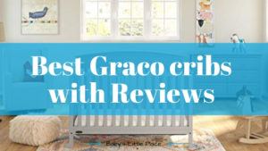 Best Graco crib Reviews