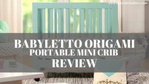 Babyletto Origami mini crib review