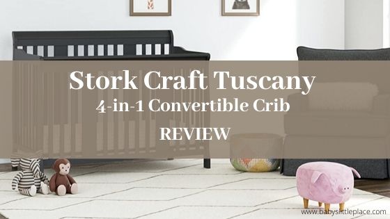 Stork Craft Tuscany 4-in-1 Convertible Crib Review