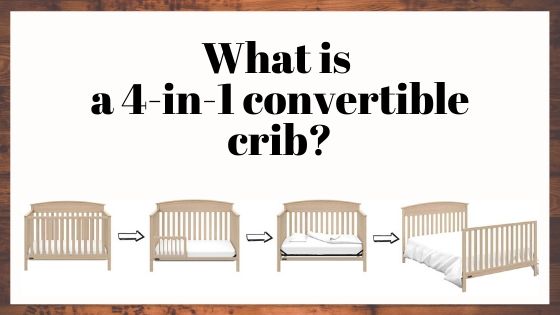 What is a 4 in 1 convertible crib?