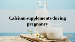 Calcium supplements during pregnancy