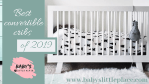 The Best convertible cribs - top rated convertible baby cribs