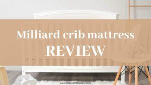 Milliard's crib mattresses reviews