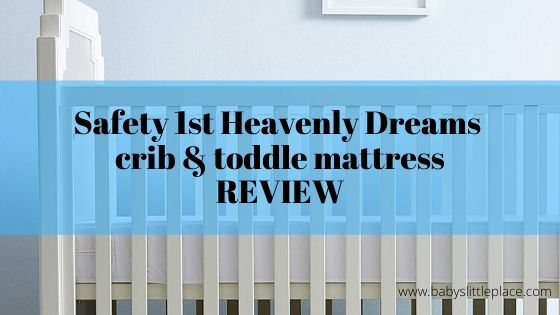 Safety 1st Heavenly Dreams Crib and Toddler Bed Mattress Review