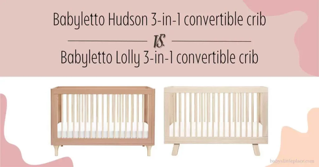 Babyletto Hudson Vs. Lolly 3-in-1 Convertible Crib