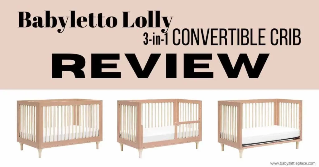 Babyletto Lolly 3-In-1 Convertible Crib Review