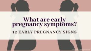 What are early pregnancy symptoms?