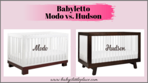 Babyletto Modo vs. Hudson convertible crib