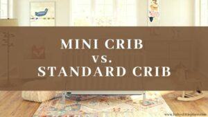 Mini Crib vs. Standard (regular, normal) Crib