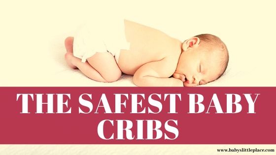 The safest baby cribs