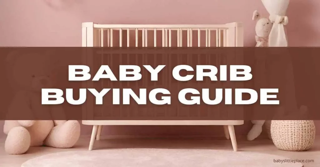 Baby Crib Buying Guide