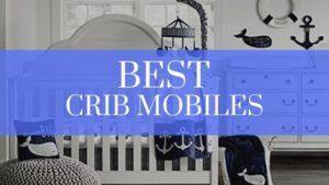 Best baby crib mobiles