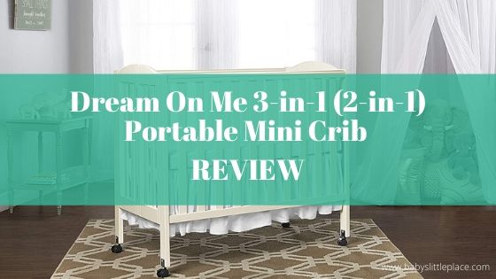 Dream On Me 3-in-1 (2-in-1) portable folding mini crib Review