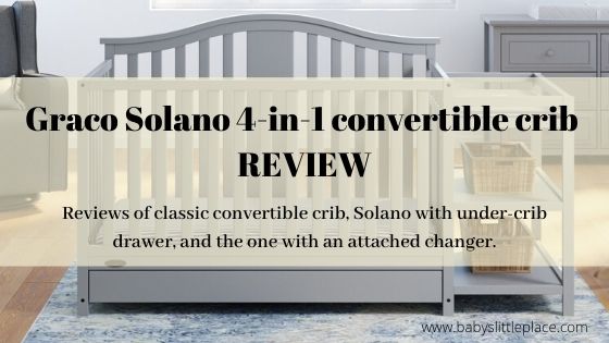 Graco Solano 4-in-1 convertible crib (with drawer and changer) Review