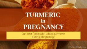 Is Turmeric Safe In Pregnancy?