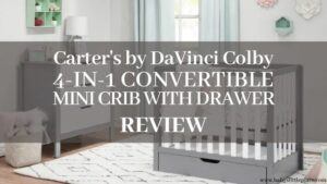 Carter's by DaVinci Colby Mini 4-in-1 Convertible Crib Review