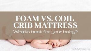 Foam vs. Coil/Innerspring Crib Mattress