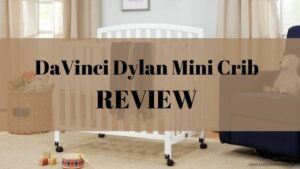 DaVinci Dylan mini crib Review