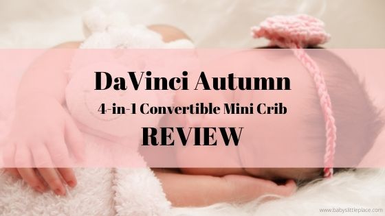 DaVinci Autumn 4-in-1 Mini Convertible Crib Review