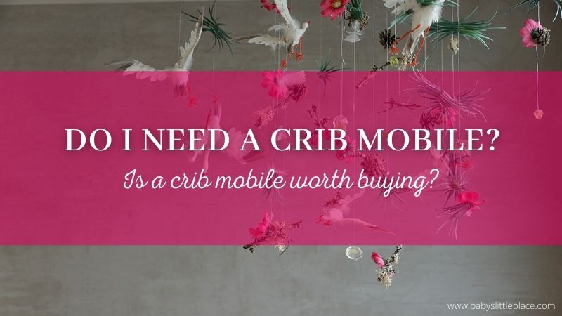 Is a crib mobile worth buying?