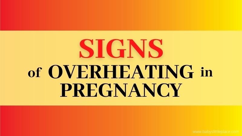 10 Signs Of Overheating In Pregnancy