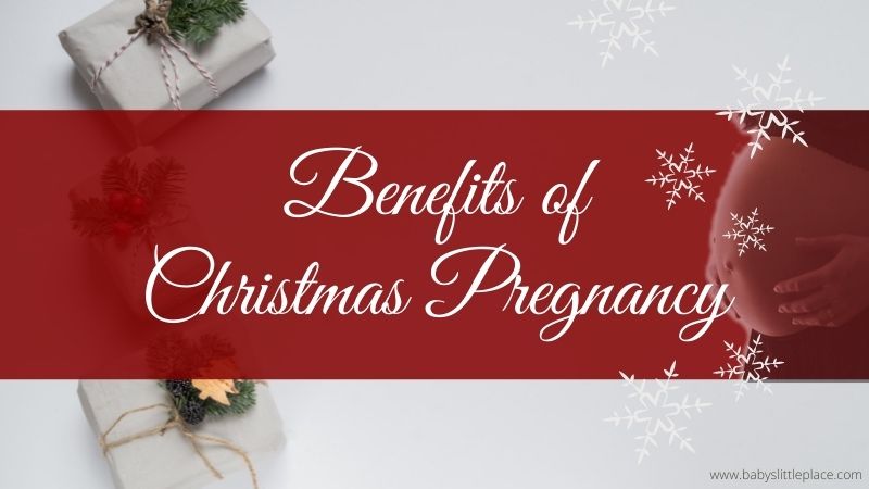 Benefits Of Christmas Pregnancy