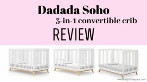 Dadada Soho 3-in-1 Convertible Crib Review