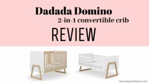 Dadada Domino 2-in-1 Convertible Crib Review