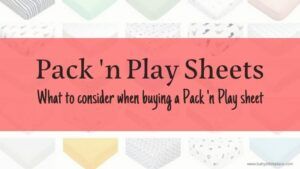 How to Choose the Best Sheet for Your Pack 'n Play?