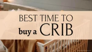 Crib Shopping 101: The Best Time To Buy A Crib For Your Baby