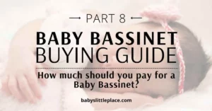 How Much Should You Really Pay For A Baby Bassinet? | Bassinet Buying Guide [PART 8]