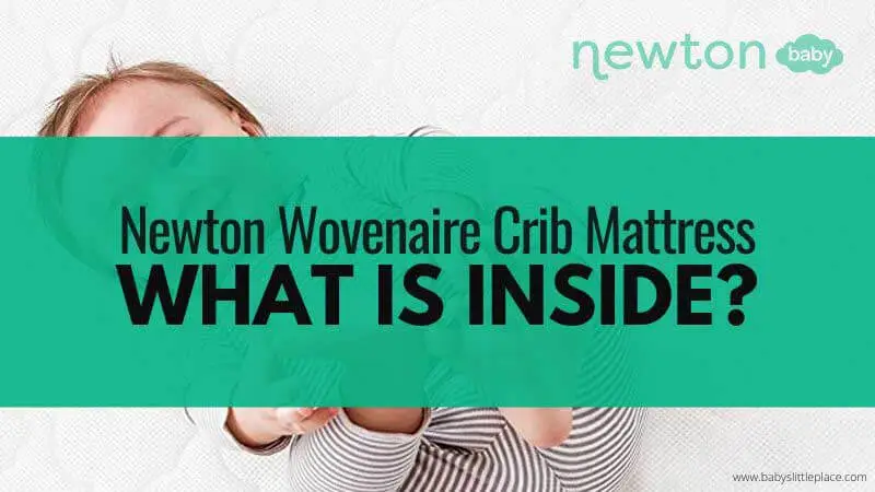 Newton Wovenaire Baby Crib Mattress: What Is Inside?