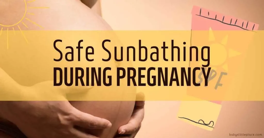 How To Safely Enjoy Sunbathing While Pregnant?
